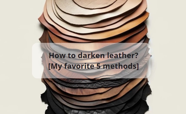 How to darken leather